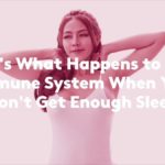Here's What Happens to Your Immune System When You Don't Get Enough Sleep 3 61ef1a8a891d9027b33a6dbc o U v2